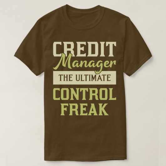T-shirt Credit Manager Le Freak Ultimate Control (Design devant)