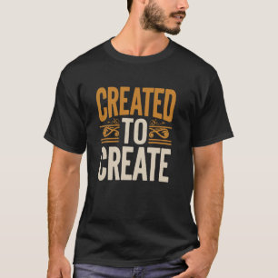 T-shirt Créé pour créer Artiste drôle Professeur d'art Pe