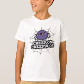 T-shirt Creep On Creepin On Funny Posider Spider Pun (Devant)