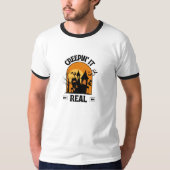 T-shirt Creepin it Real Team Shirt (Devant)