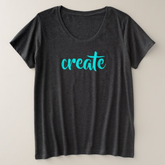 T-shirt "Créer" féminin plus taille (Design devant)
