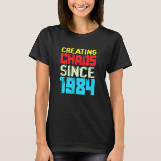 T-shirt Créer le chaos depuis 1984 38 ans à provoquer le c
