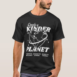 T-shirt Créer Une Planète Kinder Être Comme Tendance Esthé