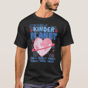 T-shirt Créer Une Planète Kinder Être Comme Tendance Esthé
