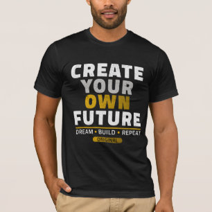 T-shirt Créez Votre Propre Avenir – Typo Vintage Motivatio