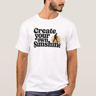 T-shirt Créez votre propre devis de motivation Sunshine