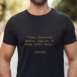 T-shirt Créez votre propre devis personnalisé<br><div class="desc">Créez votre propre t-shirt de devis personnalisé. Caractéristiques minimaliste personnalisable typographie de machine à écrire.</div>