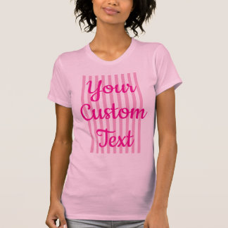 T-shirt Créez votre propre rayure de typographie rose vif
