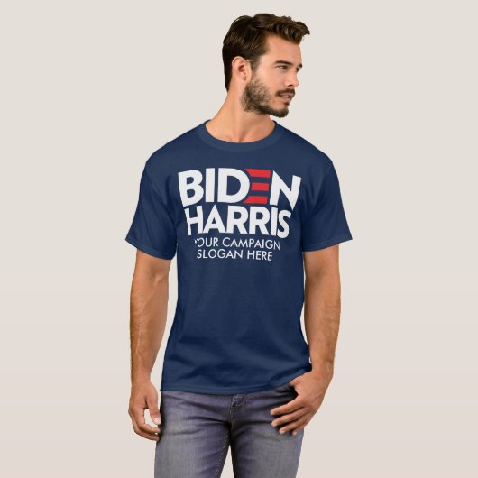 T-shirt Créez votre propre Slogan de campagne Biden Harris (Devant entier)