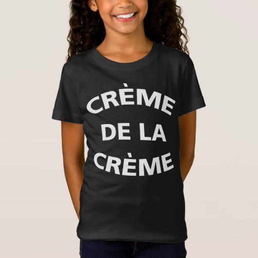 T-Shirt Creme De La Creme (Devant)
