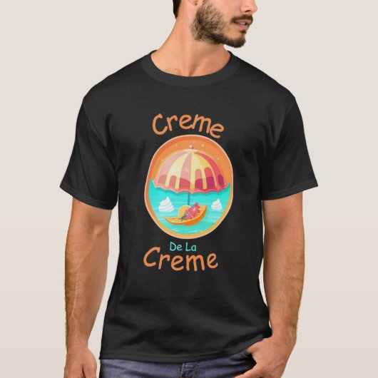 T-shirt Creme De La Creme, idées cadeaux d'été (Devant)