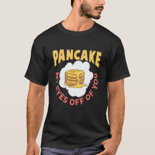T-shirt Crêpe Mes Yeux Loin De Toi Crêpe Petit Déjeuner