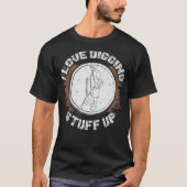 T-shirt Creuser des trucs en métal Détecter le détecteur M (Devant)