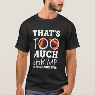 T-shirt Crevettes Drôle À Beaucoup De Coquillages Et De Fr
