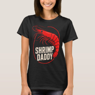 T-shirt Crevettes drôles papa fruits de mer crevettes