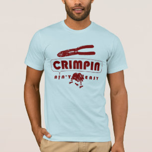 T-shirt Crimpin Aint facile - customisé