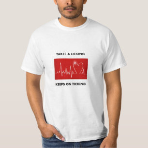 T-shirt Crise cardiaque : Prend un lèchement - continue a