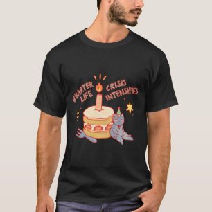 T-shirt Crise du quart de vie