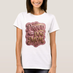 T-shirt Crisp Gold Fière MÈRE DE CHIEN Texte 3D Art