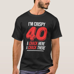 T-shirt Crispy 40E Anniversaire 40 Ans Hommes Femmes Cris