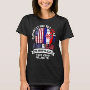 T-shirt Croate Américain Nous connaissons des endroits où