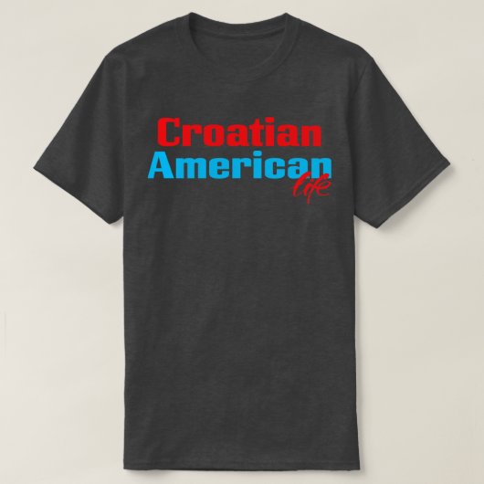 T-shirt Croate American Life (Design devant)