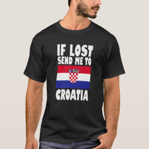 T-shirt Croatie Drapeau Design Si perdu envoyez-moi en Cro