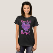 T-shirt Crochet Crocheting Crochet Nerd (Devant entier)