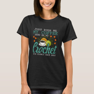 T-shirt Crochet Juste Me Verser Mon Café Me Main Mon Croch
