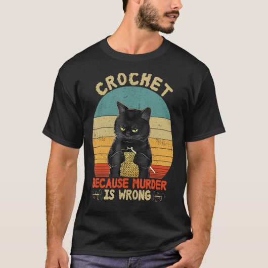 T-shirt Crochet Parce Que Le Meurtre Est Mauvais Chat Noir (Devant)