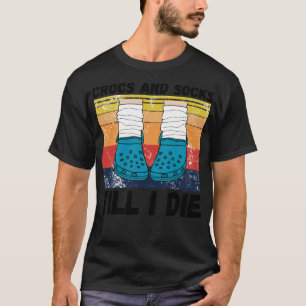 T-shirt Crocs et chaussettes jusqu'à ma mort