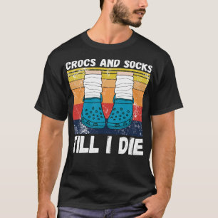 T-shirt Crocs et chaussettes jusqu'à ma mort 3