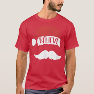 T-shirt Croire Citation Sur Santa Hat Mustache Funny Famil