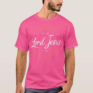 T-shirt Crois Au Seigneur Jésus Et À Ton Chrétien Sauvé