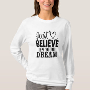 T-shirt Crois en tes rêves