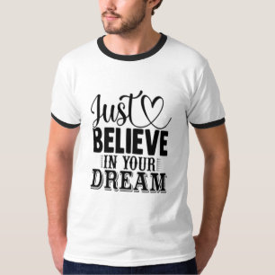 T-shirt Crois en tes rêves