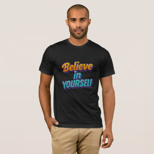 T-shirt Crois en toi-même