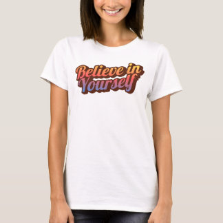 T-shirt Crois en toi-même