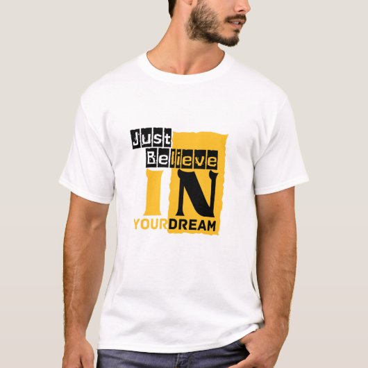 T-shirt Crois juste à ton rêve (Devant)