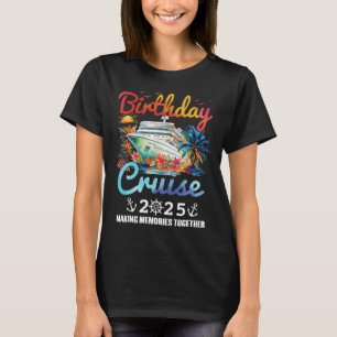 T-shirt Croisière d'anniversaire 2025 Créer des souvenirs