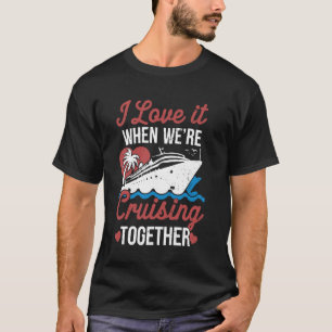 T-shirt Croisière de la Saint-Valentin J'adore Quand on Cr