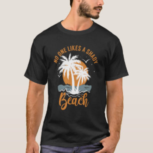 T-shirt Croisière D'Été Personne N'Aime Une Plage Ombragée