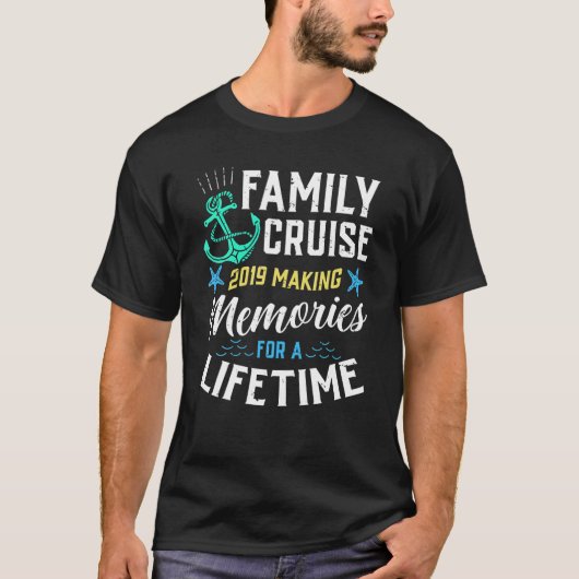 T-shirt Croisière En Famille 2019 Faire Des Souvenirs À Vi (Devant)