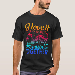T-shirt Croisière en famille 2025 J'adore quand on fait un