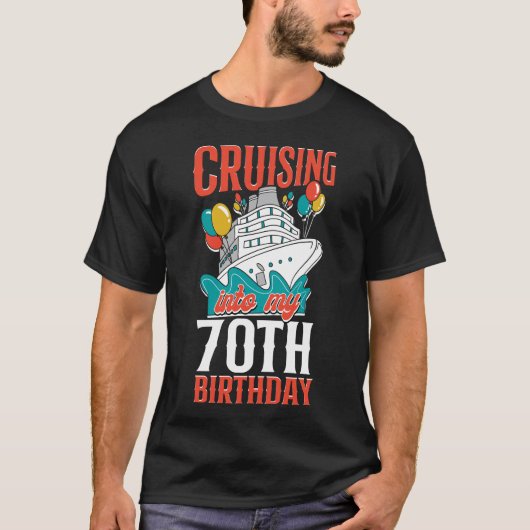 T-shirt Croisière en My 70th Birthday 70th (Devant)