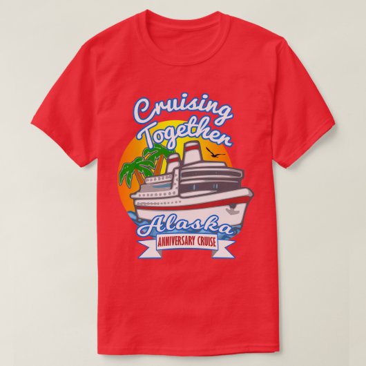 T-shirt Croisière Ensemble Alaska Anniversaire Croisière (Design devant)