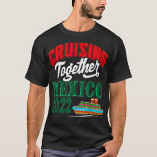 T-shirt Croisière ensemble Mexique 2022 Riviera Crui Mexic