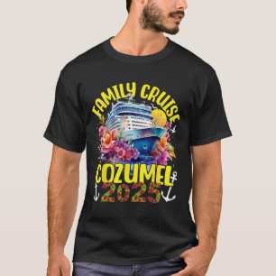 T-shirt Croisière familiale 2025 Cozumel Mexique Voyage en