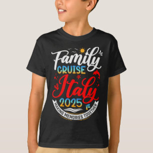T-shirt Croisière familiale en Italie 2025 Correspondance 
