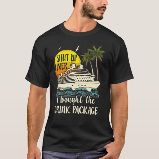 T-shirt Croisière Fermée Foie J'Ai Acheté Forfait Boisson (Devant)